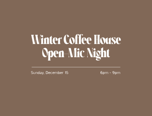 Winter Coffee House Open-Mic Night – Dec 15